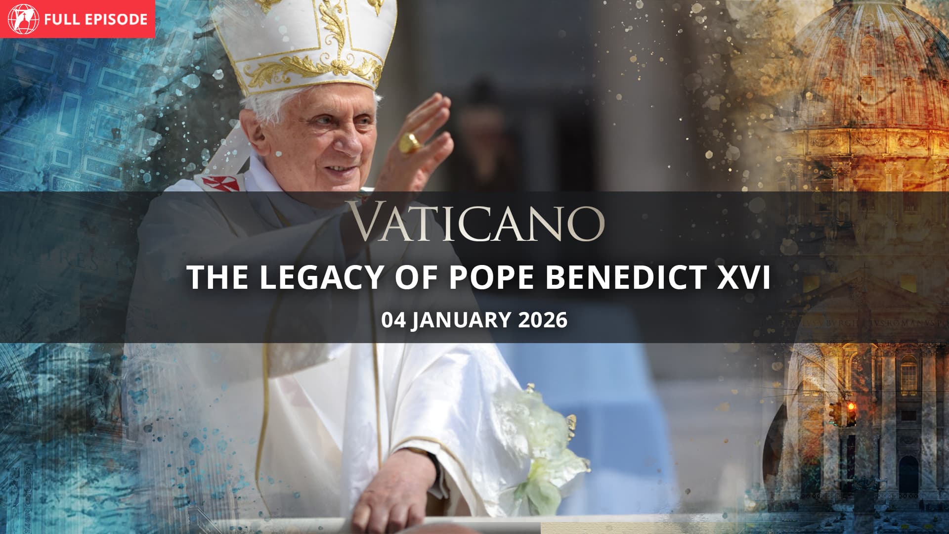 The Legacy of Pope Benedict XVI